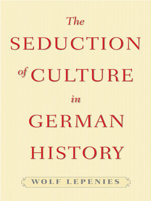 cover image of The Seduction of Culture in German History